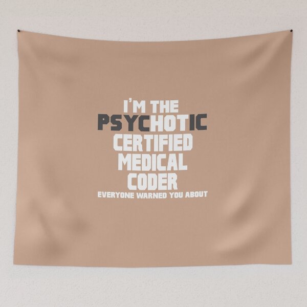 Item preview, I'm Psychotic Certified Medical Coder designed and sold by AlwaysAwesome.