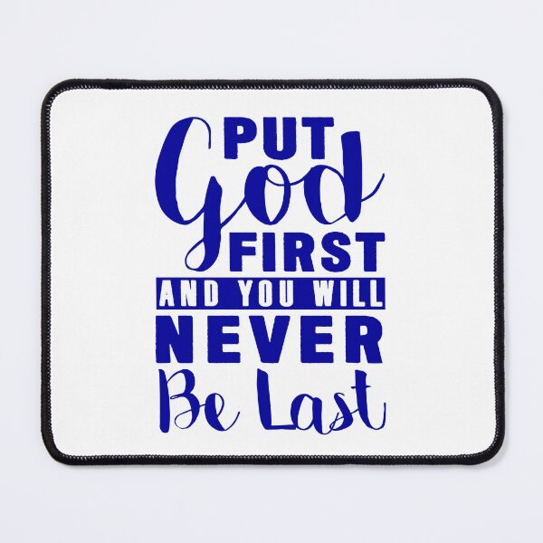 Item preview, Put God First And You Will Never Be Last designed and sold by plushism.