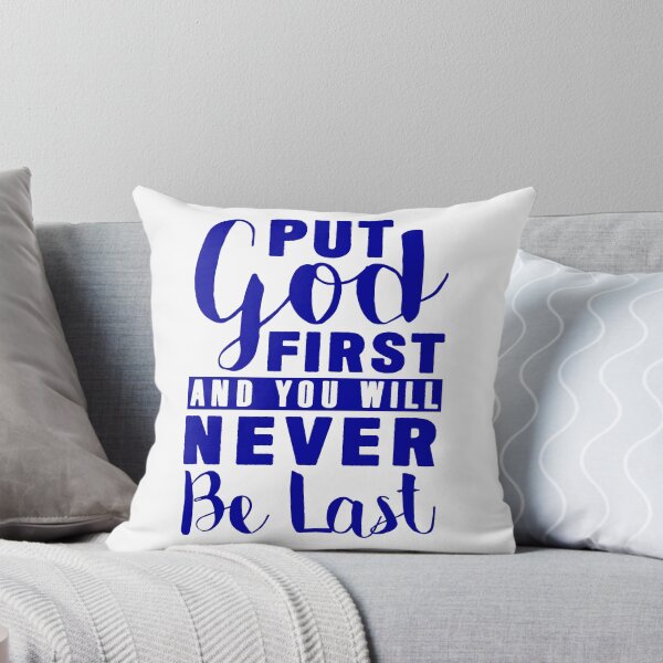 Item preview, Put God First And You Will Never Be Last designed and sold by plushism.