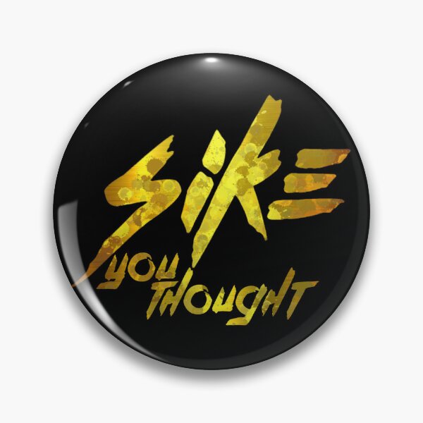 Item preview, Sike you thought designed and sold by kobe811.