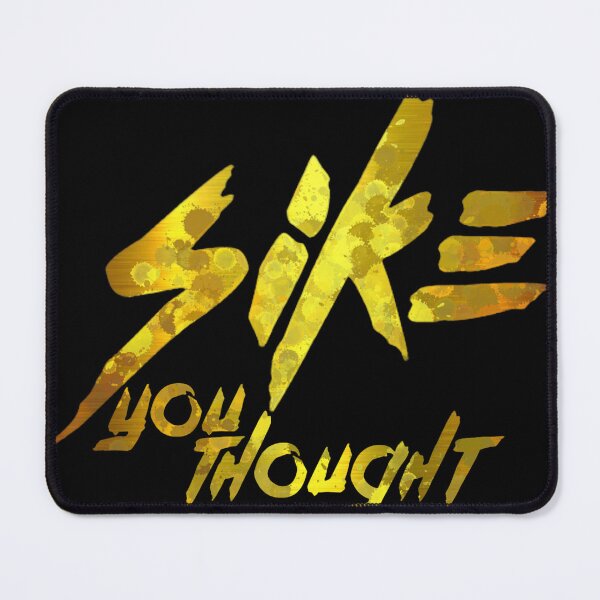 Item preview, Sike you thought designed and sold by kobe811.