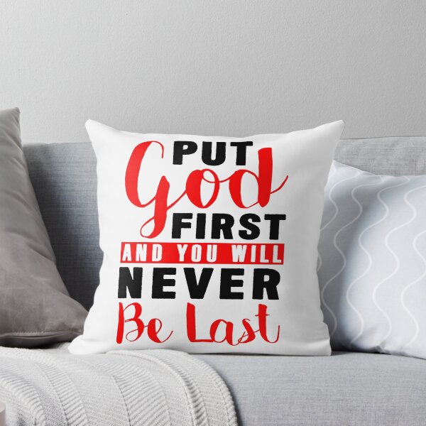 Item preview, Put God First And You Will Never Be Last designed and sold by plushism.