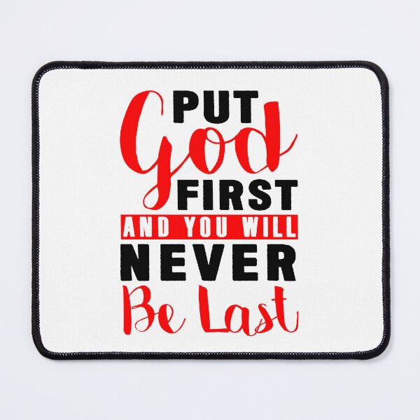 Item preview, Put God First And You Will Never Be Last designed and sold by plushism.