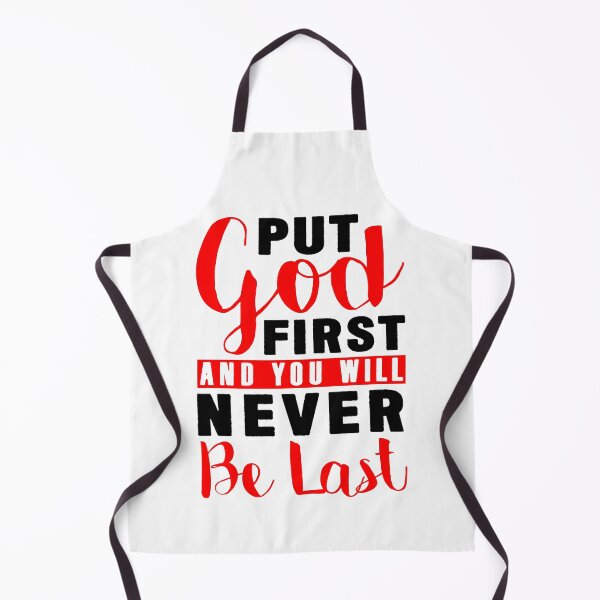 Item preview, Put God First And You Will Never Be Last designed and sold by plushism.