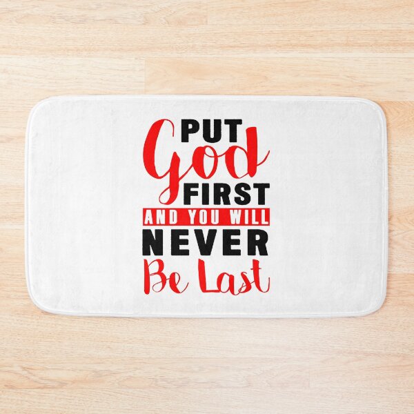 Item preview, Put God First And You Will Never Be Last designed and sold by plushism.