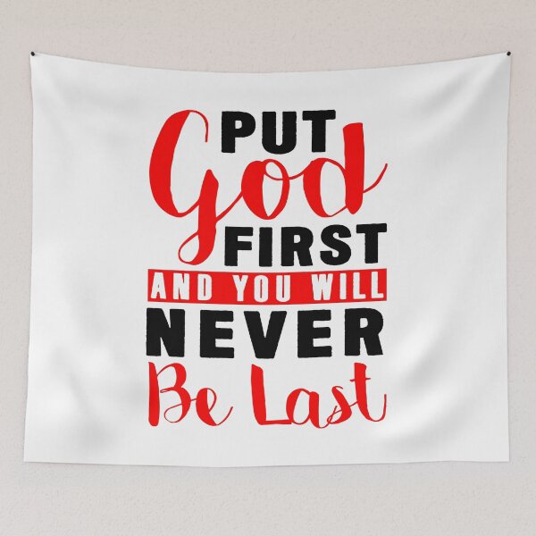 Item preview, Put God First And You Will Never Be Last designed and sold by plushism.