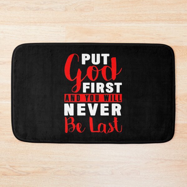 Item preview, Put God First And You Will Never Be Last designed and sold by plushism.
