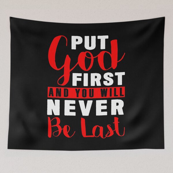 Item preview, Put God First And You Will Never Be Last designed and sold by plushism.