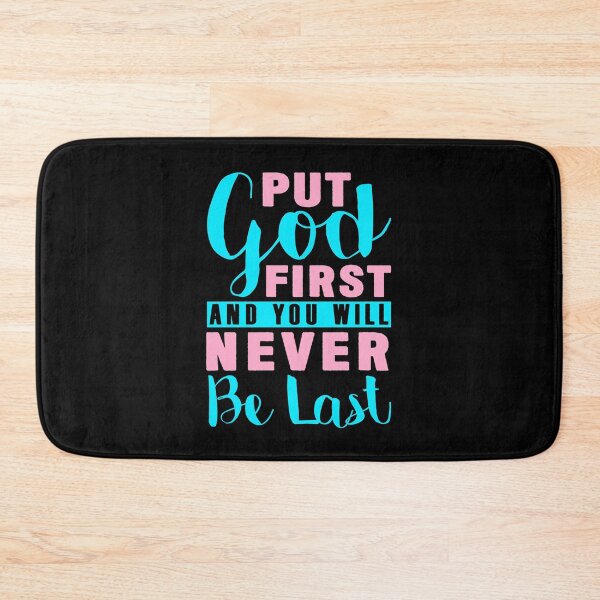 Item preview, Put God First And You Will Never Be Last designed and sold by plushism.