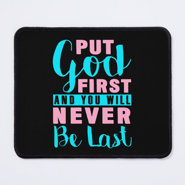 Item preview, Put God First And You Will Never Be Last designed and sold by plushism.