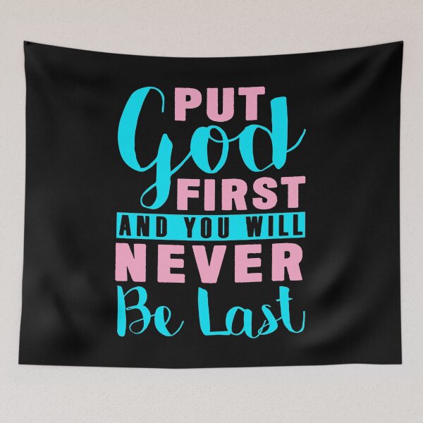 Item preview, Put God First And You Will Never Be Last designed and sold by plushism.