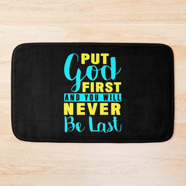 Item preview, Put God First And You Will Never Be Last designed and sold by plushism.