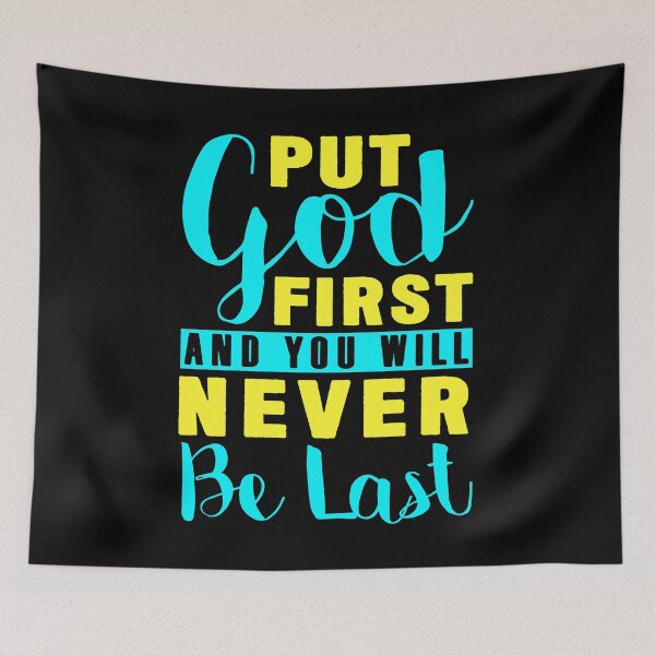 Item preview, Put God First And You Will Never Be Last designed and sold by plushism.