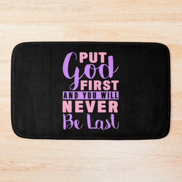 Item preview, Put God First And You Will Never Be Last designed and sold by plushism.
