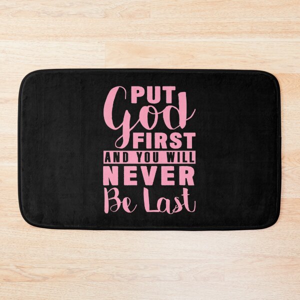 Item preview, Put God First And You Will Never Be Last designed and sold by plushism.