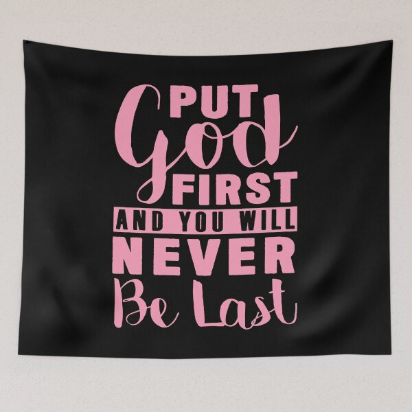 Item preview, Put God First And You Will Never Be Last designed and sold by plushism.