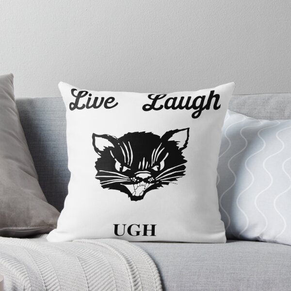 Item preview, Live Laugh UGH designed and sold by franklear.