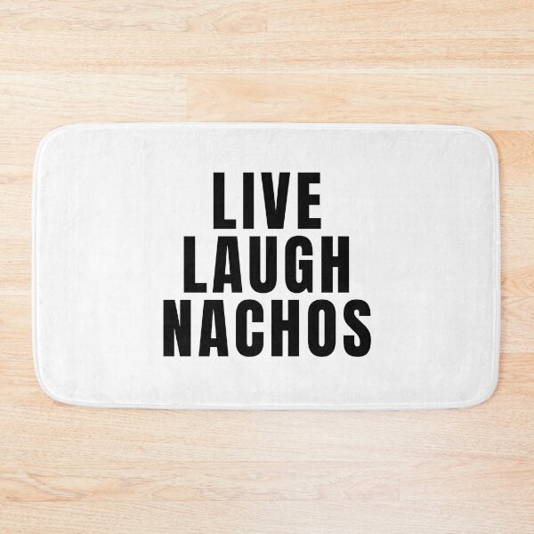 Item preview, Live Laugh Nachos designed and sold by texteestore.