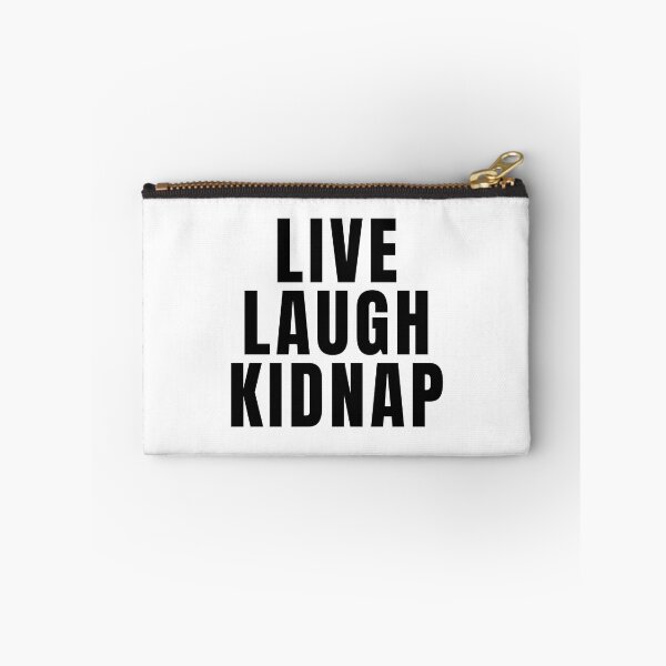 Item preview, Live Laugh Kidnap designed and sold by texteestore.