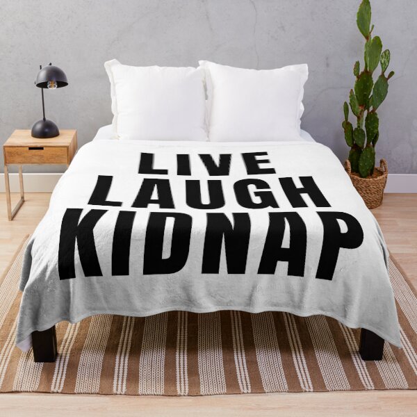 Item preview, Live Laugh Kidnap designed and sold by texteestore.
