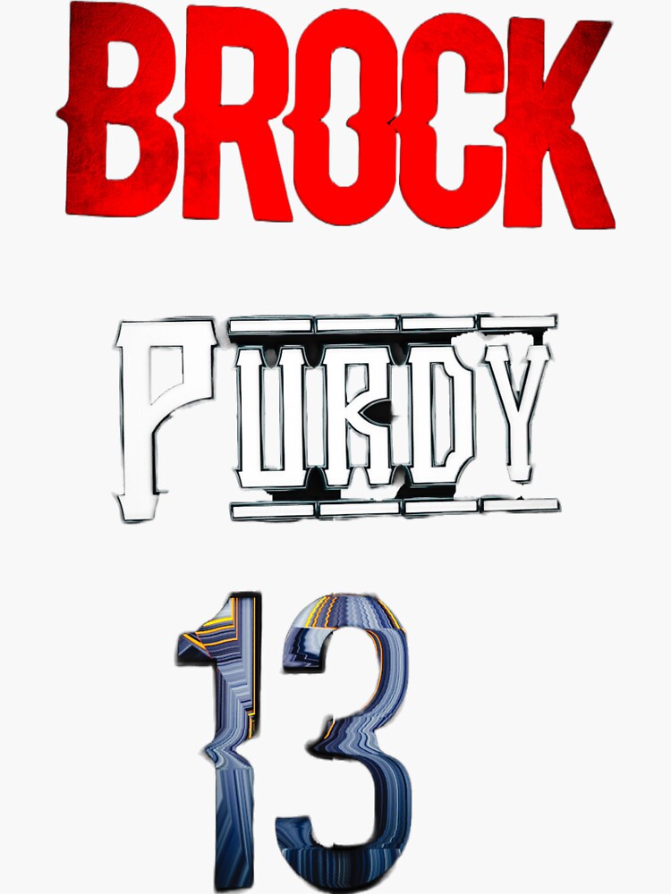 Brock Purdy 13 Sticker for Sale by jeffhaab917