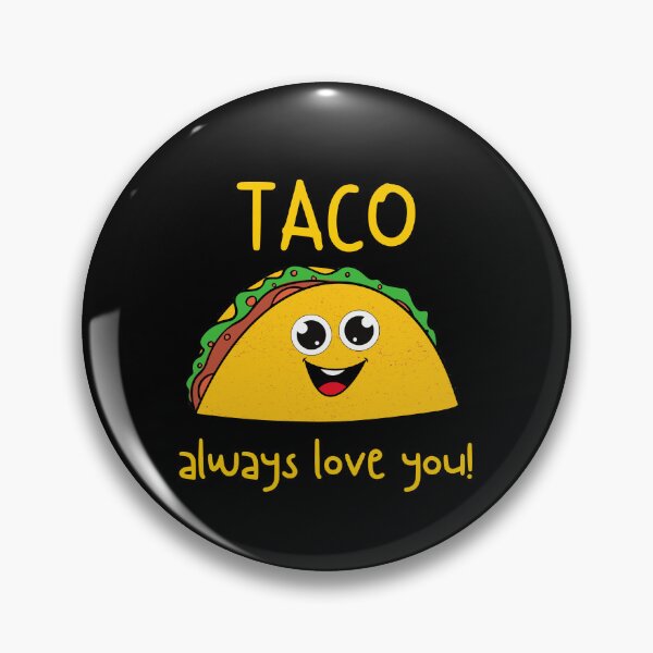 Item preview, Taco - always love you designed and sold by Spreading Smile.