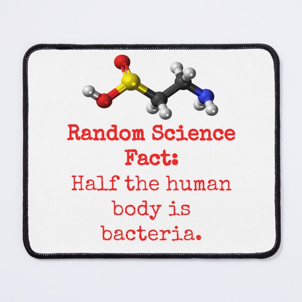 Item preview, Half The Human Body Is Bacteria - Science Fact designed and sold by CrankyOldDude.
