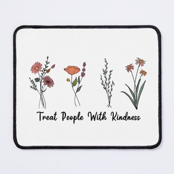 Item preview, Treat people with kindness, Blooming flowers growing out designed and sold by Ralu04.