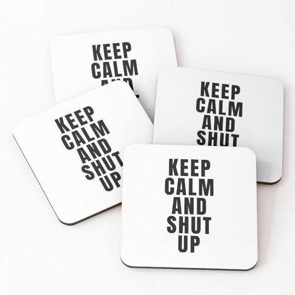 Item preview, Keep Calm And Shut Up designed and sold by texteestore.