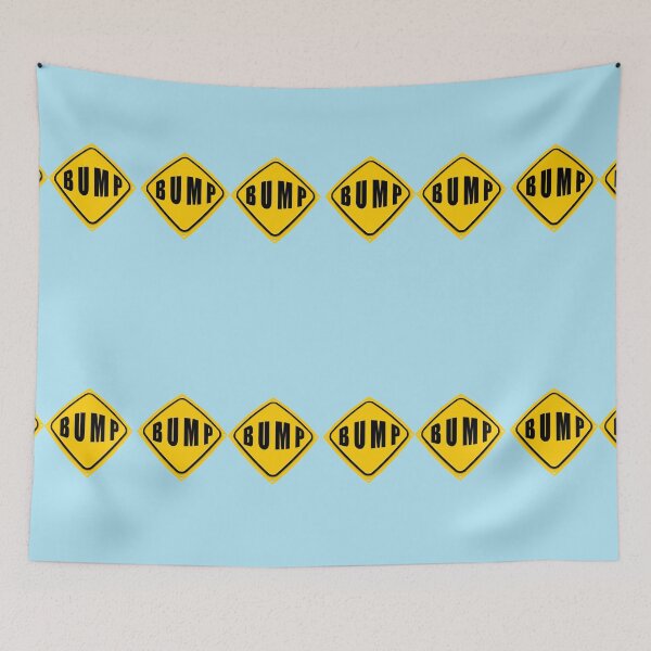 Item preview, BUMP BUMP road sign designed and sold by DAdeSimone.