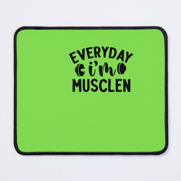 Item preview, EVERY DAY I'M MUSCLEN, EVERY DAY I'M MUSCLE designed and sold by angelescar.