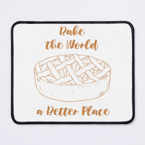 Item preview, You Bake The World A Better Place designed and sold by MalkyTea.