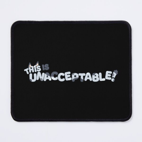 Item preview, This is unacceptable! designed and sold by daigiaqua22.