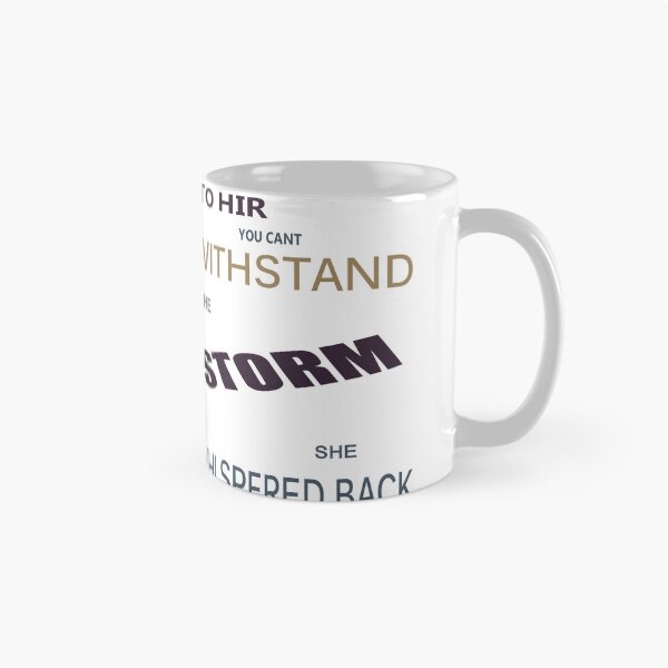 Item preview, They whispered to hir you cant withstand the strom she whi spered back im the strom designed and sold by NONO STYLE.