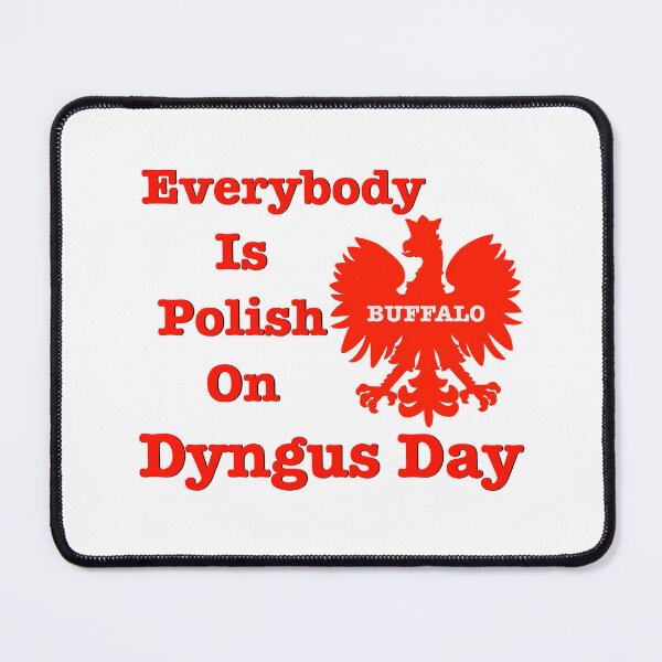 Item preview, Everybody Is Polish On Dyngus Day designed and sold by JMDesignHouse.