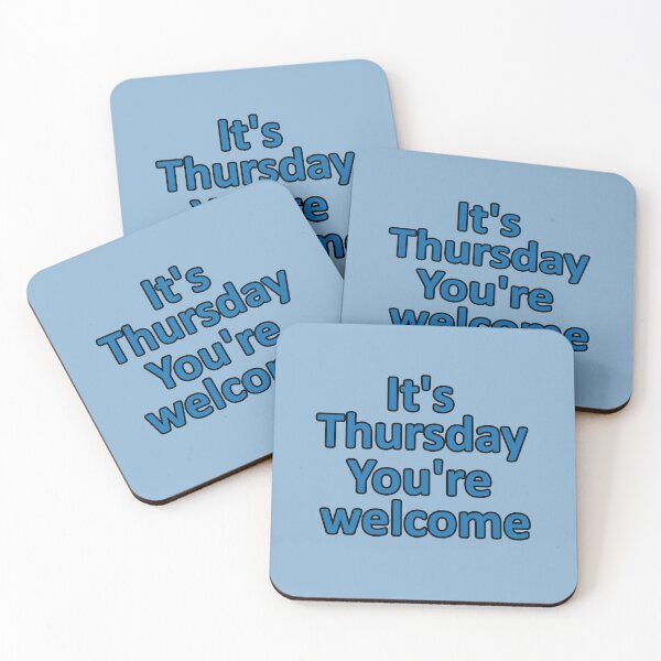 Item preview, Thursday - It's Thursday You're Welcome - Funny Reminder in Blue designed and sold by Beachy.