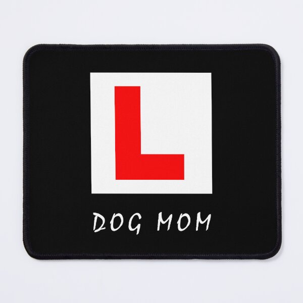 Item preview, Funny "Dog Mom" learner L Plate sign designed and sold by LindaCooke.