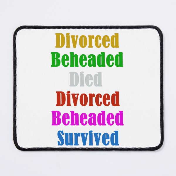 Item preview, Six the Musical Divorced Beheaded Died designed and sold by FeatheredPrints.