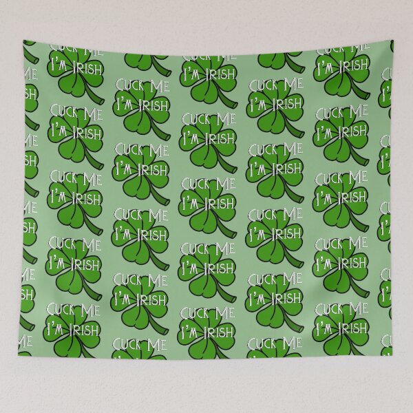 Item preview, CUCK Me I’m Irish designed and sold by DF3.
