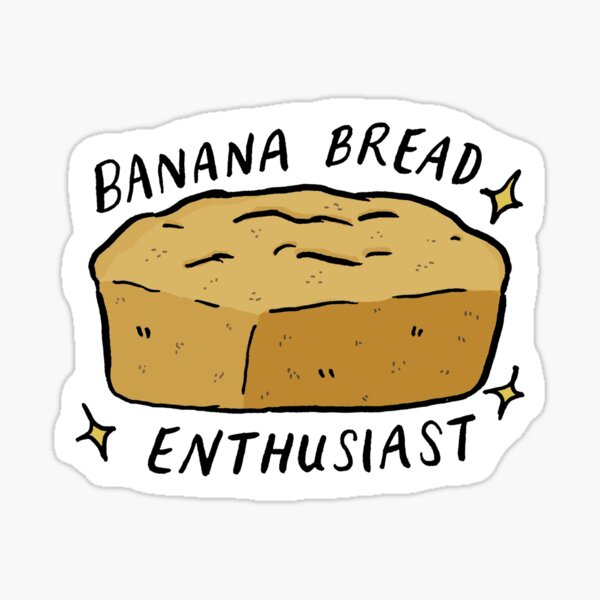 Item preview, Banana Bread Enthusiast  designed and sold by Ash-Elizabeth.