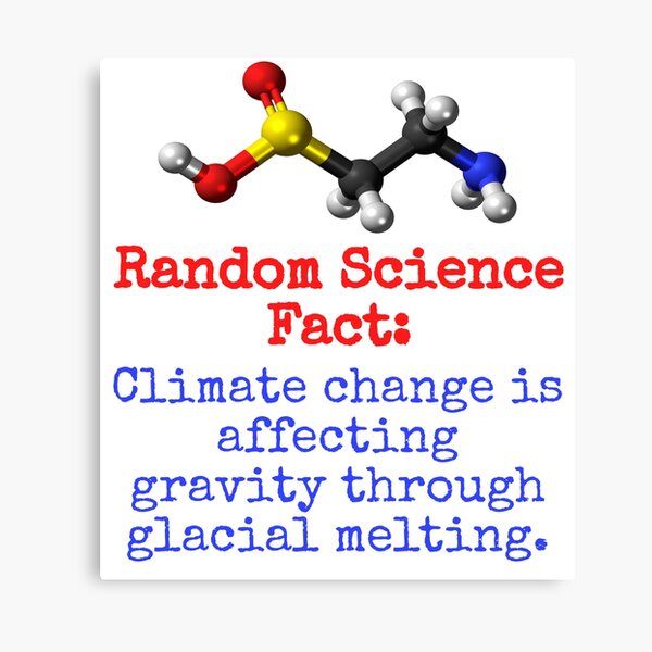 Artikel-Vorschau von Climate Change Is Affecting Gravity - Science Fact, designt und verkauft von CrankyOldDude.