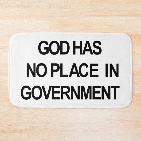 Item preview, God Has No Place in Government (BLACK TEXT) designed and sold by MainsleyDesign.