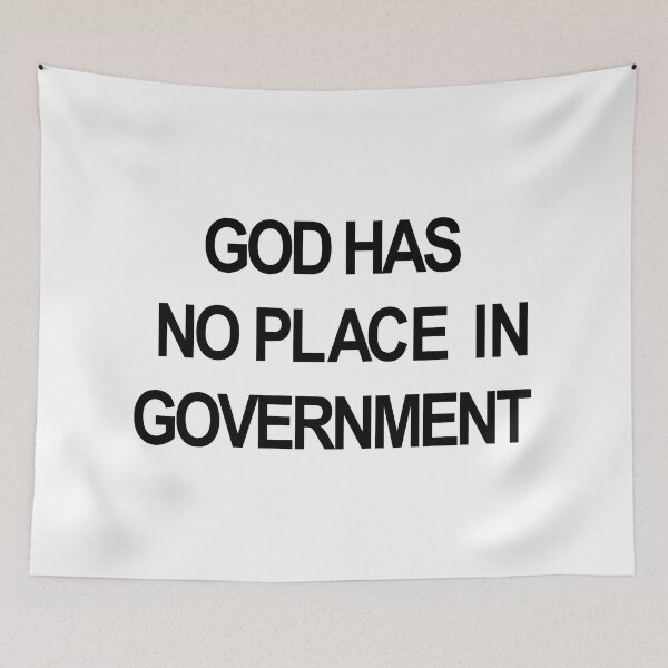 Item preview, God Has No Place in Government (BLACK TEXT) designed and sold by MainsleyDesign.