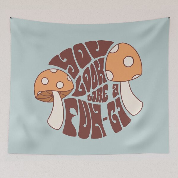Item preview, You Look Like a Fun-gi designed and sold by Strange-Daze.