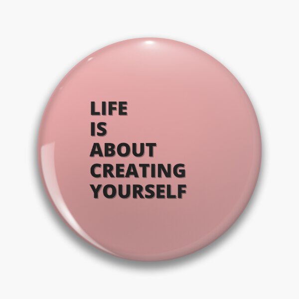 Item preview, Life is about creating yourself designed and sold by Nirav-25.