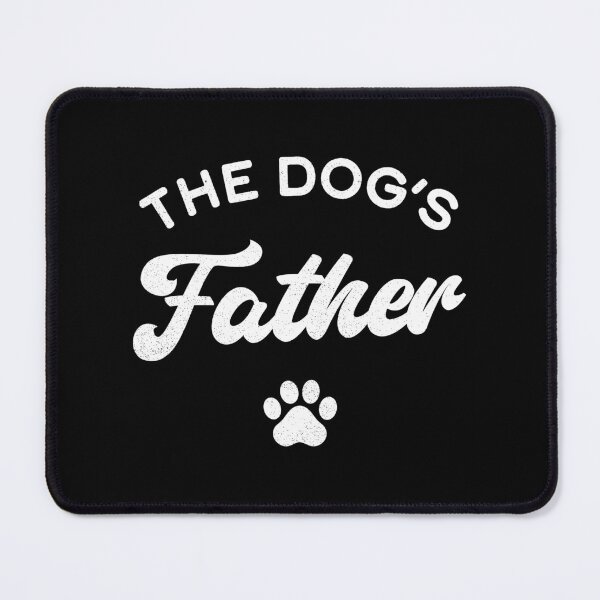 Item preview, The Dog's Father designed and sold by PaulSDesign.