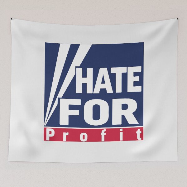 Item preview, Hate For Profit (Fox News parody) designed and sold by MainsleyDesign.