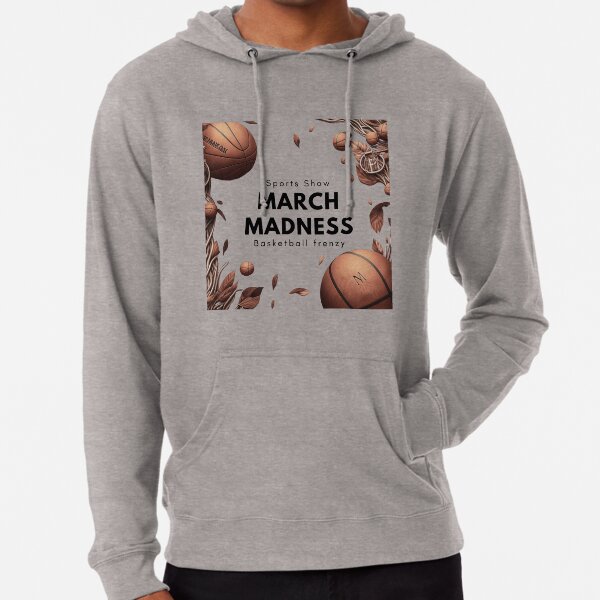March top madness sweatshirts