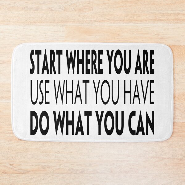 Item preview, Start Where You Are. Use What You Have. Do What You Can. (white background) designed and sold by KingsManKind.