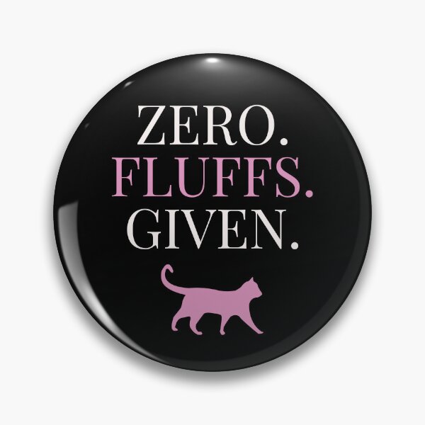 Item preview, Zero Fluffs Given designed and sold by McThingummy.